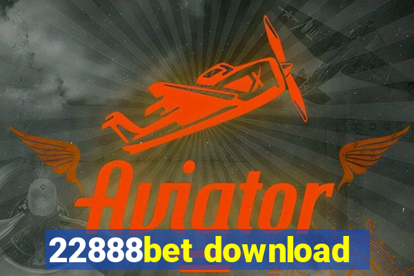 22888bet download